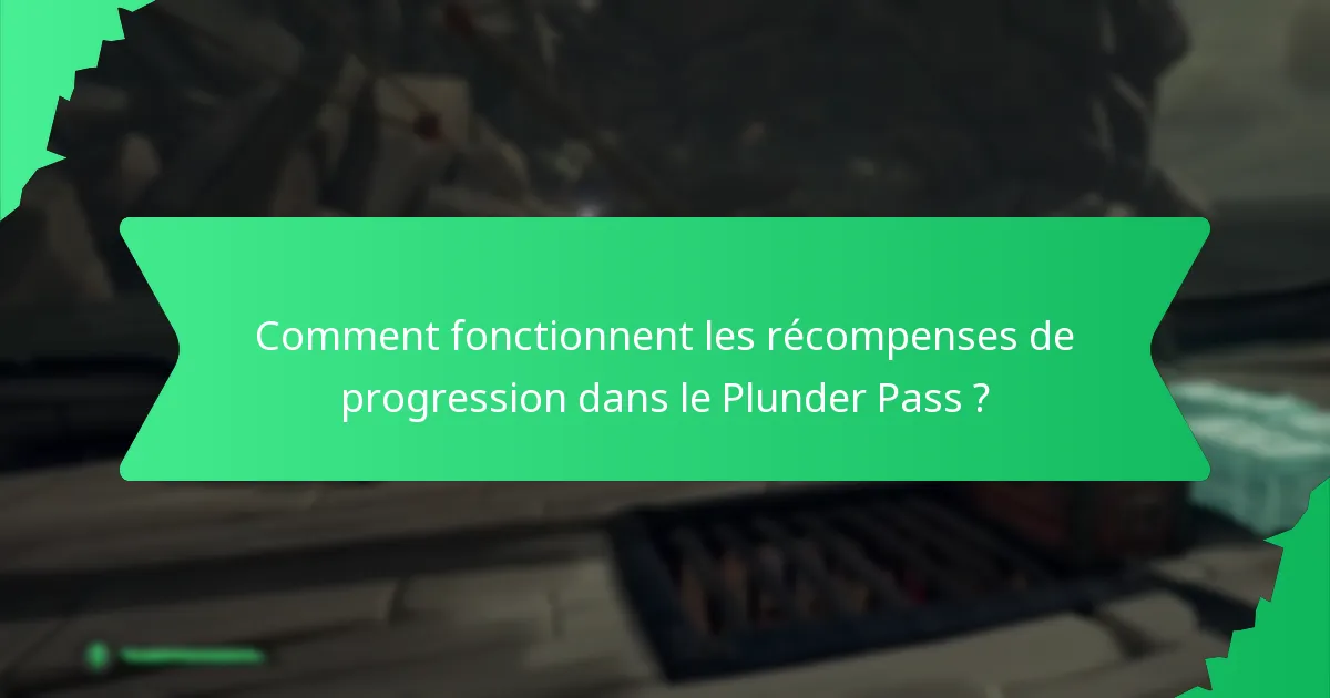 Quels sont les objets en édition limitée dans le Plunder Pass ?