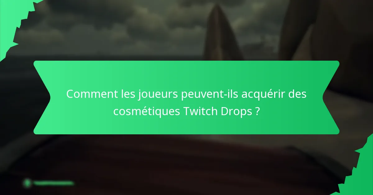 Quelles sont les différentes variations cosmétiques disponibles via les Twitch Drops ?