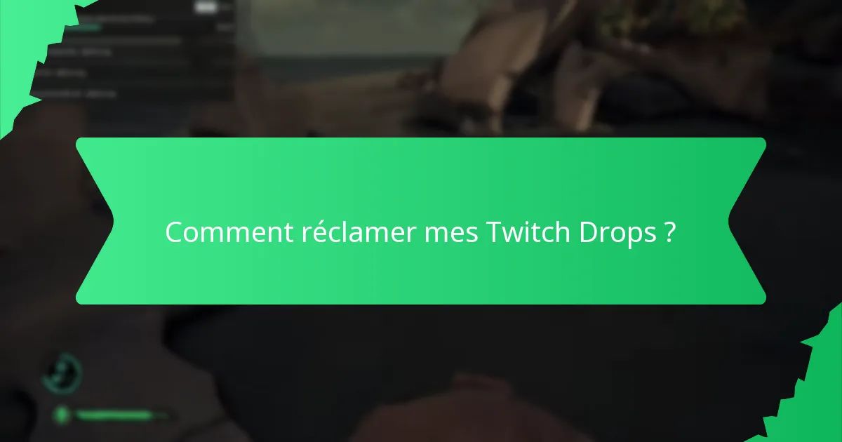 Quels objets échangeables sont disponibles grâce aux Twitch Drops ?