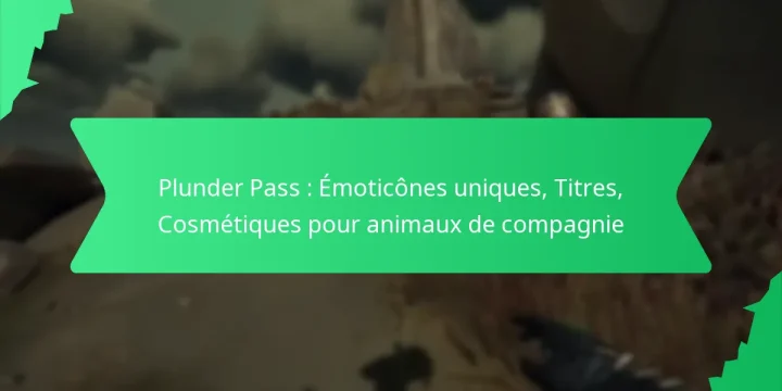 Plunder Pass : Émoticônes uniques, Titres, Cosmétiques pour animaux de compagnie
