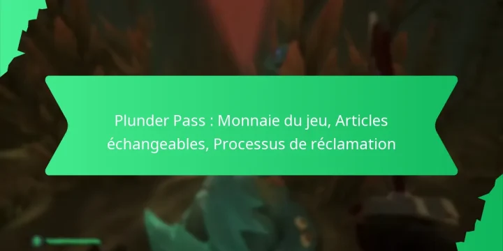 Plunder Pass : Monnaie du jeu, Articles échangeables, Processus de réclamation