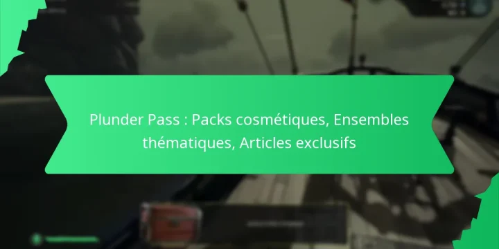 Plunder Pass : Packs cosmétiques, Ensembles thématiques, Articles exclusifs