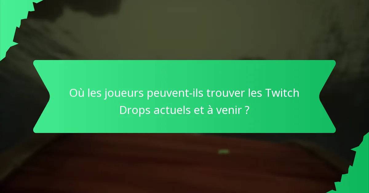 Comment les joueurs peuvent-ils se qualifier pour les Twitch Drops ?