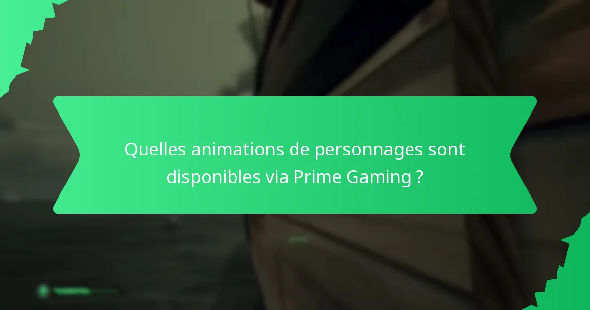 Comment accéder aux animations de personnages Prime Gaming ?