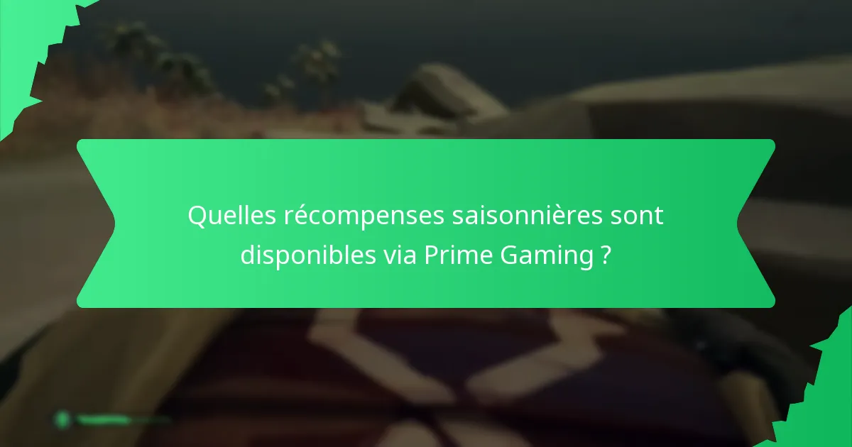 Quels objets en édition limitée peuvent être réclamés sur Prime Gaming ?