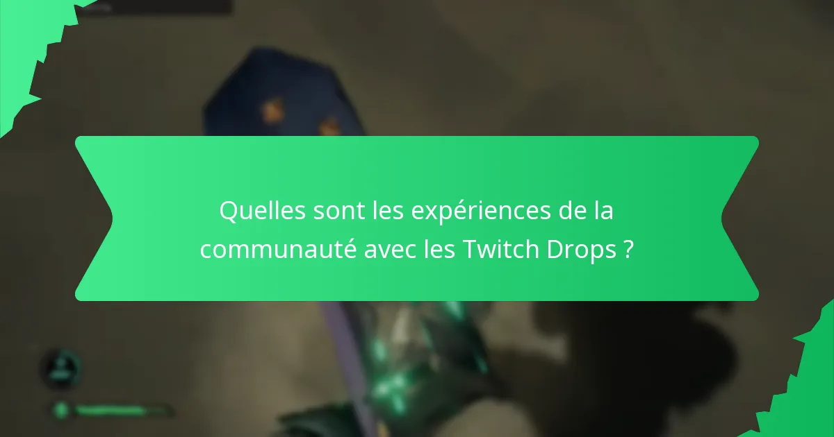 Comment maximiser vos chances de gagner des Twitch Drops ?