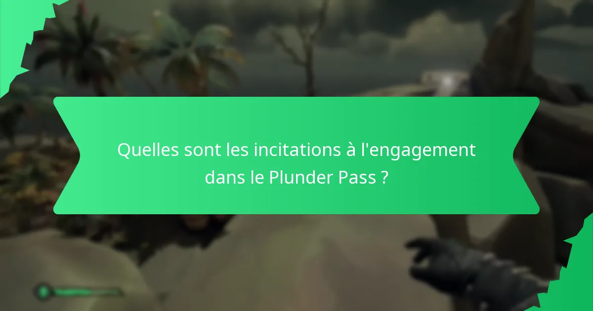 Quelles récompenses exclusives les utilisateurs peuvent-ils attendre du Plunder Pass ?
