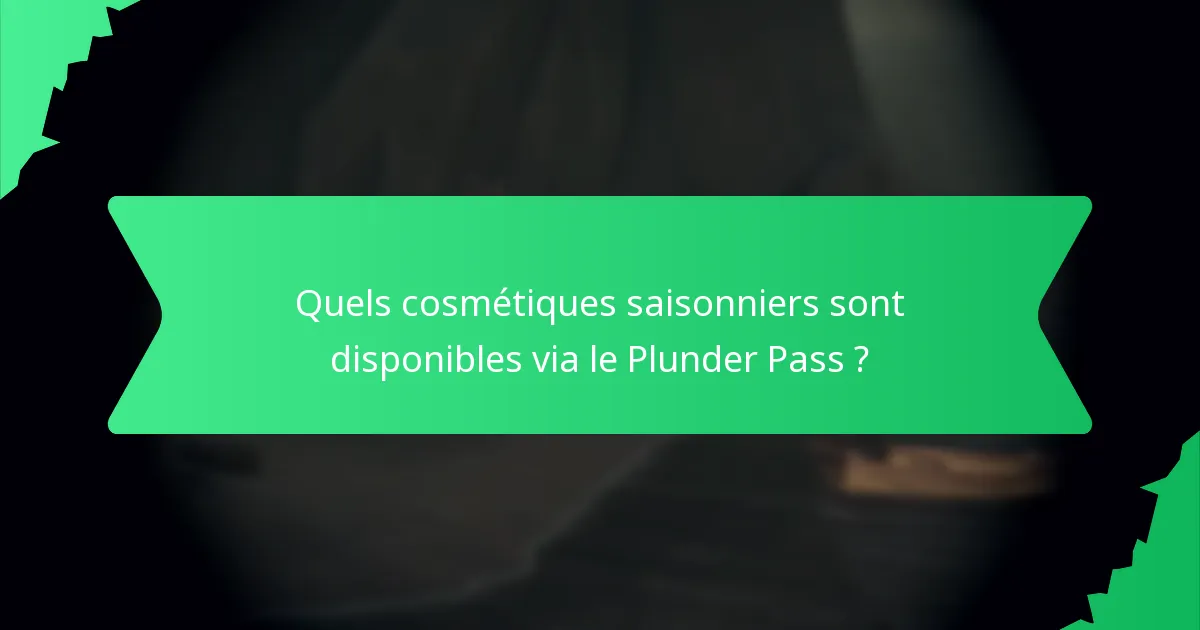 Comment acquérir le Plunder Pass ?