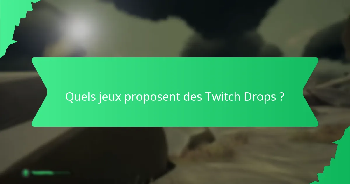 Quels jeux proposent des Twitch Drops ?