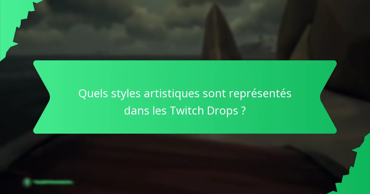 Quels designs de Twitch Drops sont les plus populaires parmi les utilisateurs ?