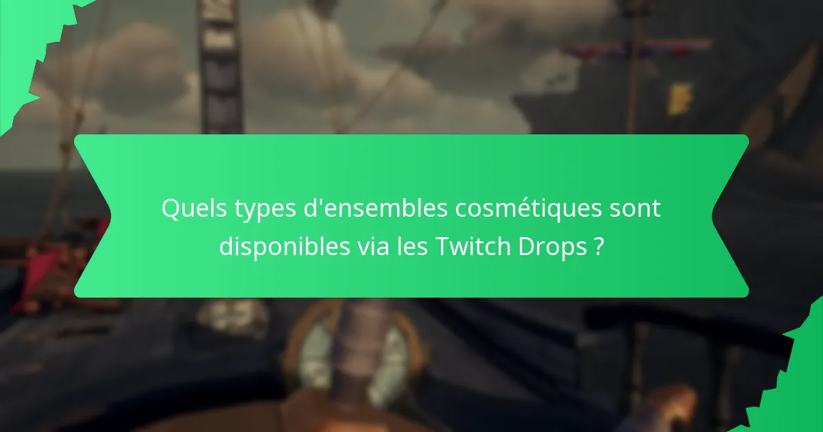 Comment les utilisateurs peuvent-ils acquérir des objets Twitch Drops ?